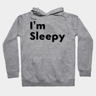 I’m Sleepy #2 Hoodie